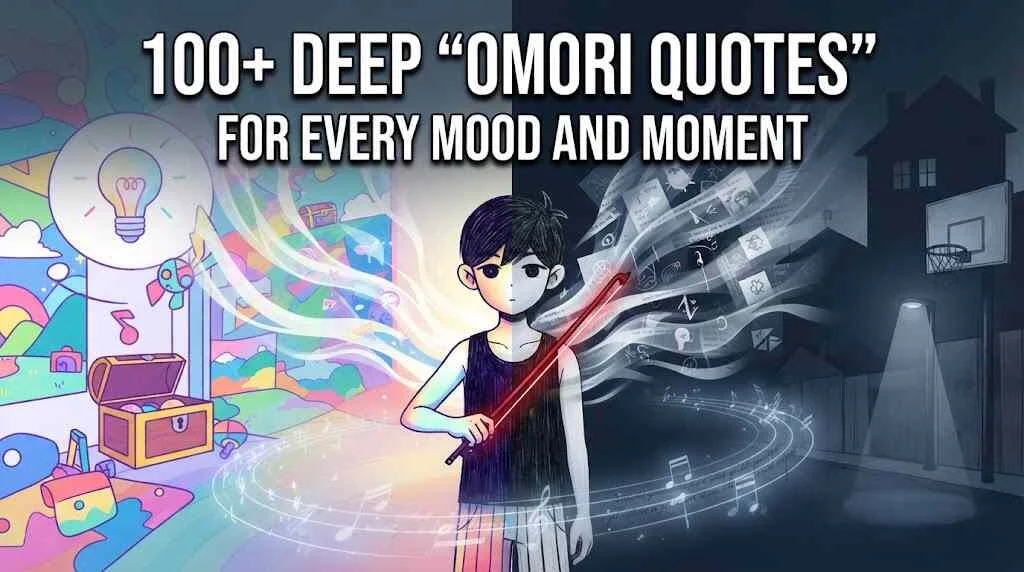Deep "Omori Quotes" For Every Mood And Moment