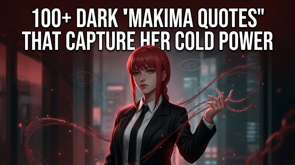 Makima Quotes" That Capture Her Cold Power